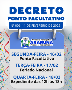 Prefeitura de Araruna decreta ponto facultativo e altera expediente durante o Carnaval 2026