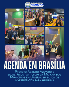 Prefeito Availdo Azevedo e secretários participam da Marcha dos Municípios em Brasília em busca de investimentos para Araruna