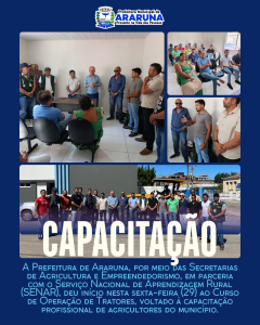 Prefeitura de Araruna amplia capacitação no campo com curso de Operação de Tratores