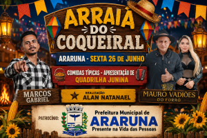 Arraiá do Coqueiral: Prefeitura de Araruna garante apoio aos festejos juninos