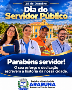 Dia do Servidor Público: homenagem da Prefeitura de Araruna